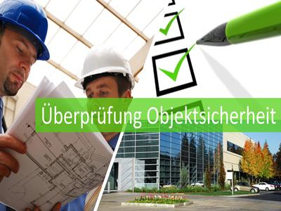 Überprüfung Standortsicherheit / Objektsicherheit / Objektschutz